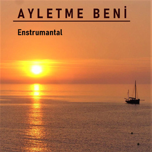 Ayletme Beni (Enstrumantal)