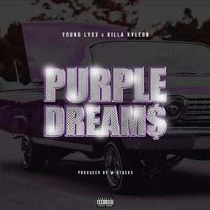 Purple Dreams (feat. Killa Kyleon & Young Lyxx)
