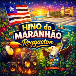 Hino do Maranhão - Reggaeton