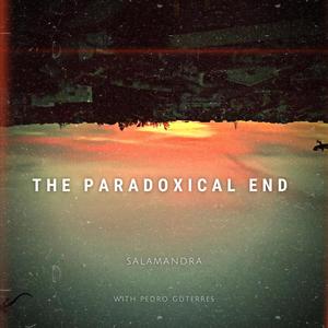 the paradoxical end (feat. Pedro Guterres)
