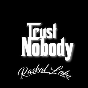 Trust Nobody