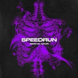 Speedrun (Azhur Remix)