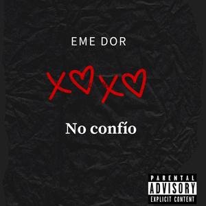 NO CONFÍO