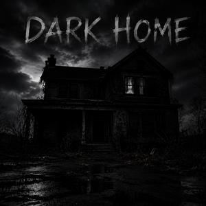 DARK HOME