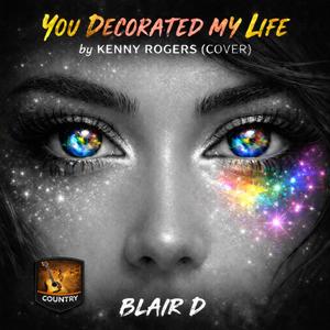 You Decorated My Life