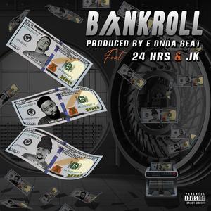 Bankroll (feat. 24hrs & HiJK)