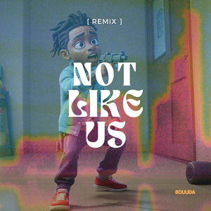 Not Like Us (Remix)
