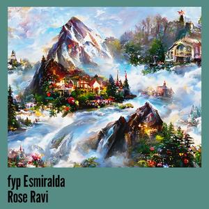 Fyp Esmiralda Rose Ravi