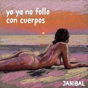 yo ya no follo con cuerpos