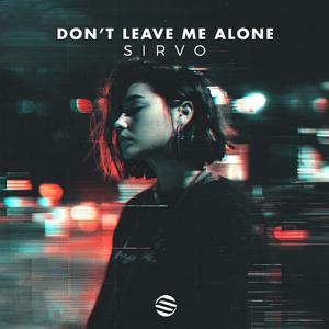 Don't Leave Me Alone