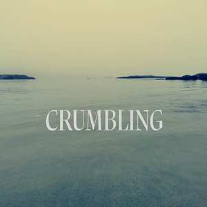 Crumbling (feat. Molly O'Mahony)