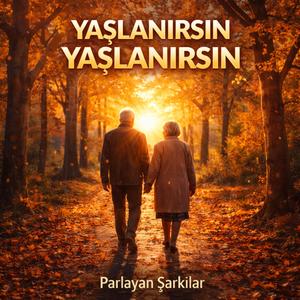 Yaşlanırsın Yaşlanırsın