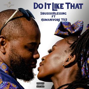 Do it like that (feat. humanivore ykb)