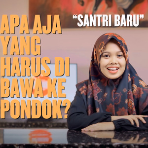 APA AJA YANG HARUS DIBAWA KE PONDOK (SANTRI BARU)