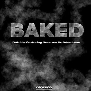 Baked (feat. Gaunzoe Da Weedman & latenitecreu)