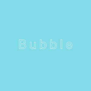 Bubble