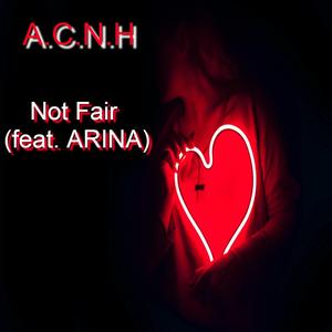 Not Fair (feat. Arina)