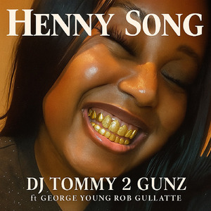 Henny Song (She Said)