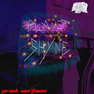 Planet Shyne (feat. B1 XX)