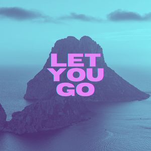 Let You Go
