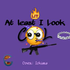 at least i look cool