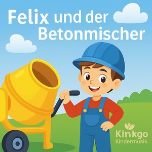 Felix und der Betonmischer