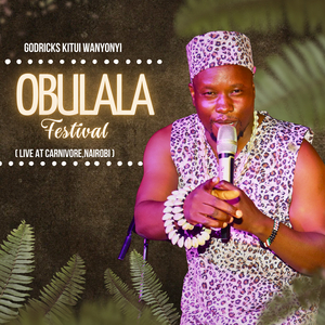 Obulala Festival (Live at Carnivore, Nairobi, 2025)