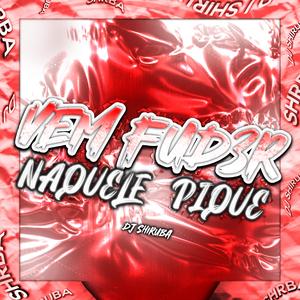 Vem Fud3r vs Naquele Pique