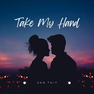 Take My Hand (feat. Seba Dentis & Agus Bouquet)