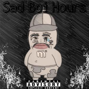 Sad Boi Hours