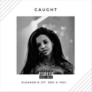 Caught (feat. Dee-a-Tee)