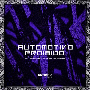 Automotivo Proibido