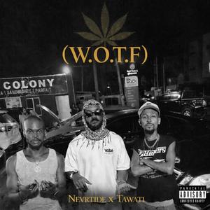 W.O.T.F (feat. Tawati)
