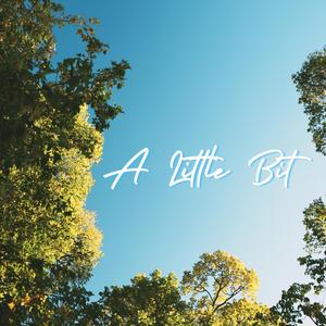 A Little Bit (feat. Caitlune)