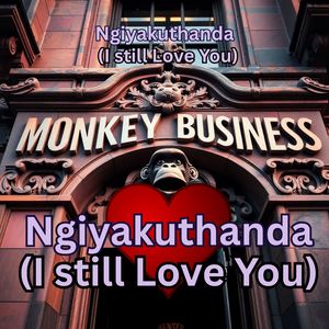 Ngiyakuthanda (I Still Love You)