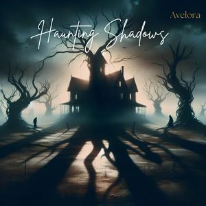 Haunting Shadows