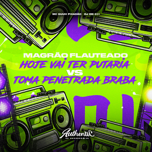 Magrão Flauteado Hoje Vai Te Putaria Vs Toma Penetrada Braba