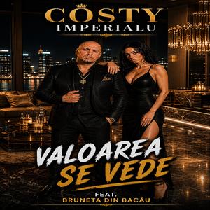 Valoarea Se Vede (feat. Bruneta Din Bacău)
