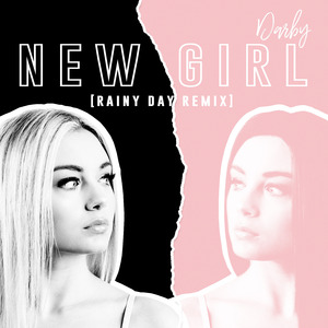 New Girl (Rainy Day Remix)