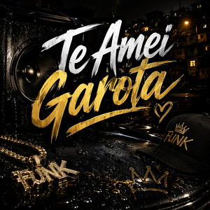 Te Amei Garota