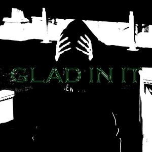 GLAD IN IT (prod.jamxl)