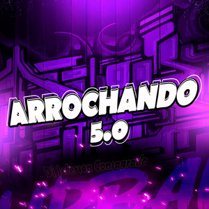 ARROCHANDO 5.0