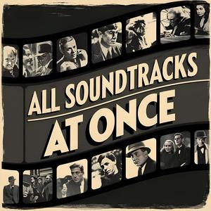 All Soundtracks at Once