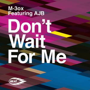 Don't Wait for Me (feat. AJB)