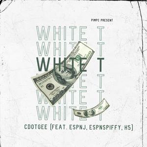 White T (feat. EspnSpiffy, EspnJ & K6)