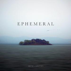 Ephemeral (Ver.1)