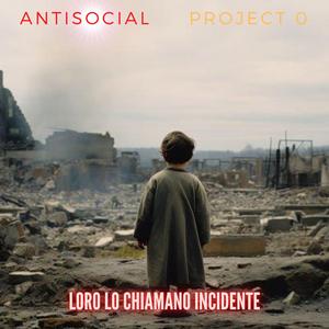 Loro lo chiamano incidente