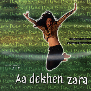 Aa Dekhen Zara (Remix)
