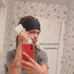Money Twerk (Rowdy Mix)
