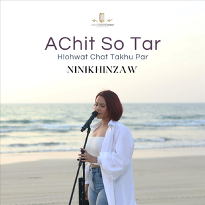 Achit Sotar Hlohwat Chat Takhu Per